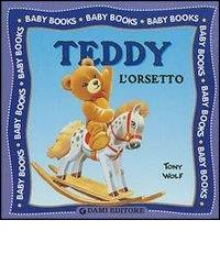 Teddy l'orsetto di Tony Wolf edito da Dami Editore