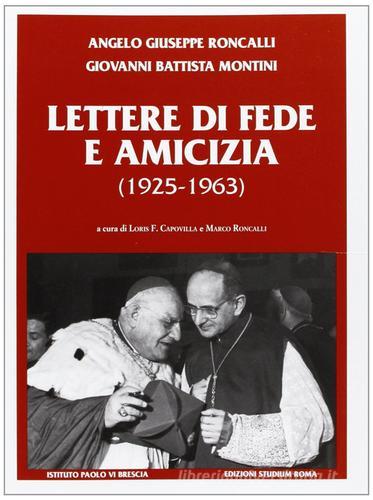 Lettere di fede e amicizia (1925-1963) di Giovanni XXIII, Paolo VI edito da Studium