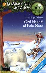 Orsi bianchi al Polo Nord di Mary P. Osborne edito da Piemme