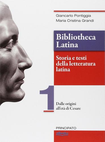 Storia della letteratura latina. Per il triennio