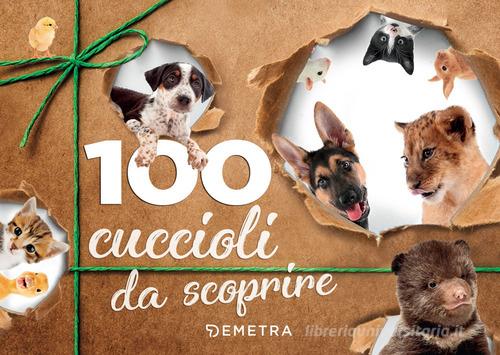 100 cuccioli da scoprire di Emanuela Busà edito da Demetra