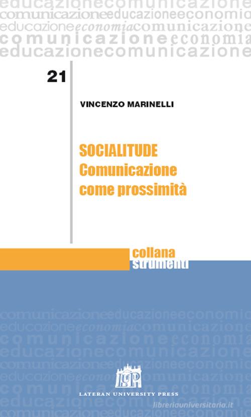 Socialitude. Comunicazione come prossimità di Vincenzo Marinelli edito da Lateran University Press