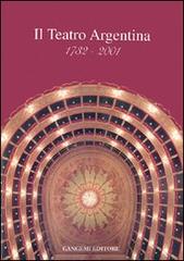 Teatro Argentina 1732-2001 edito da Gangemi Editore