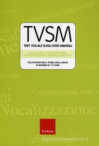 TVSM test. Test vocale sugli stati mentali. Valutazione della teoria della mente in bambini di 7-11 anni. Con CD-ROM edito da Centro Studi Erickson