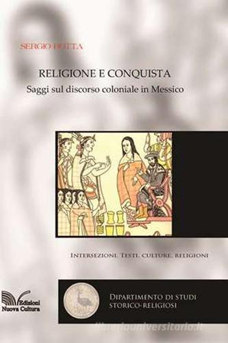 Religione e conquista di Sergio Botta edito da Nuova Cultura