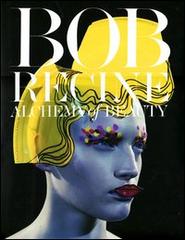 Bob Recine. Alchemy of beauty. Ediz. illustrata di Réne Ricard edito da Damiani