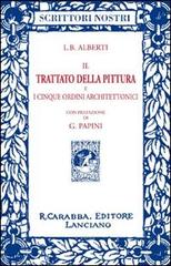Il trattato della pittura (rist. anast. 1913) di Leon Battista Alberti edito da Carabba