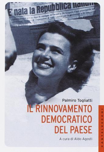 Il rinnovamento democratico del paese di Palmiro Togliatti edito da Castelvecchi