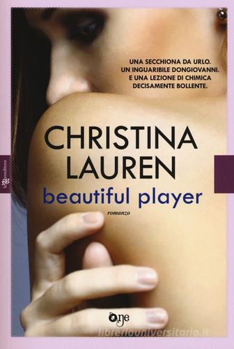 Beautiful player di Christina Lauren edito da ONE