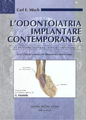 L' odontoiatria implantare contemporanea di Carl E. Misch edito da Antonio Delfino Editore