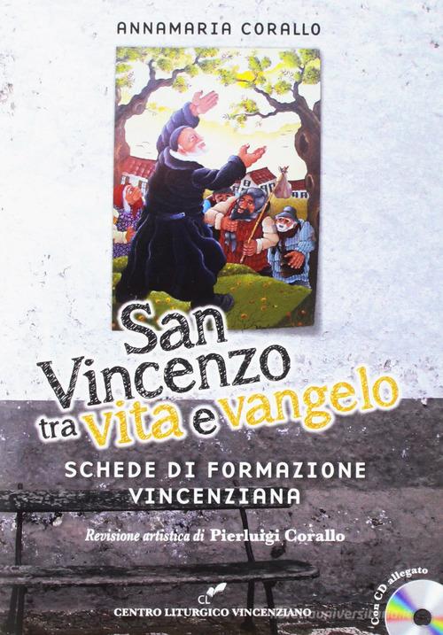 San Vincenzo tra vita e Vangelo. Con CD-Audio di Annamaria Corallo edito da CLV