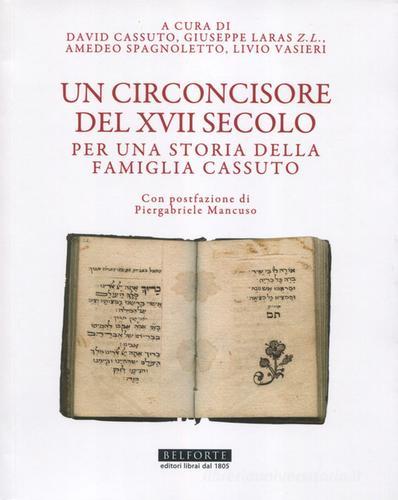 Un circoncisore del XVII secolo. Per una storia della famiglia Cassuto edito da Belforte Salomone