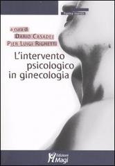 L' intervento psicologico in ginecologia edito da Magi Edizioni