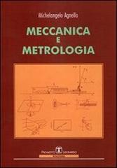 Meccanica e metrologia di Michelangelo Agnello edito da Esculapio