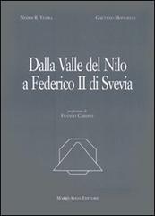 Dalla valle del Nilo a Federico II di Svevia di Nedim R. Vlora, Gaetano Mongelli edito da Adda