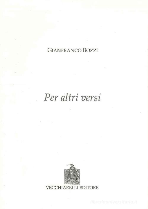 Per altri versi di Gianfranco Bozzi edito da Vecchiarelli