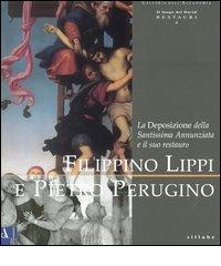 Filippino Lippi e Pietro Perugino. La deposizione della Santissima Annunziata e il suo restauro edito da Sillabe