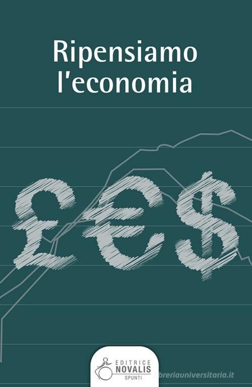 Ripensiamo l'economia edito da Novalis