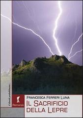 Il sacrificio della lepre di Francesca Ferreri Luna edito da Damster