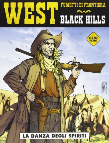 Black hills vol.1 di Yves Swolfs, Marc Renier edito da Editoriale Cosmo