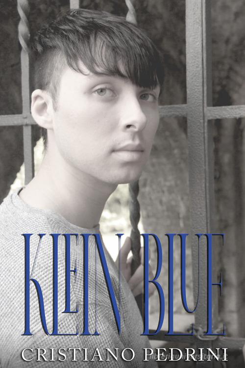Klein blue di Cristiano Pedrini edito da Youcanprint