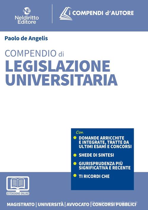 Compendio di legislazione universitaria 2022. Con espansione online di Paolo De Angelis edito da Neldiritto Editore