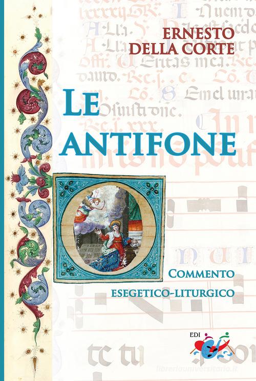 Le antifone «O». Commento esegetico-liturgico di Ernesto Della Corte edito da Editrice Domenicana Italiana