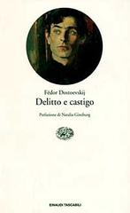 Delitto e castigo di Fëdor Dostoevskij edito da Einaudi