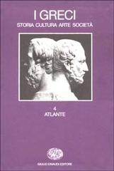 I greci. Storia, cultura, arte, società vol.4 edito da Einaudi