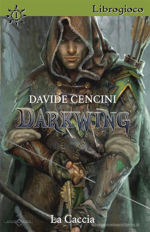 Darkwing. Librogioco vol.1 di Davide Cencini edito da StreetLib