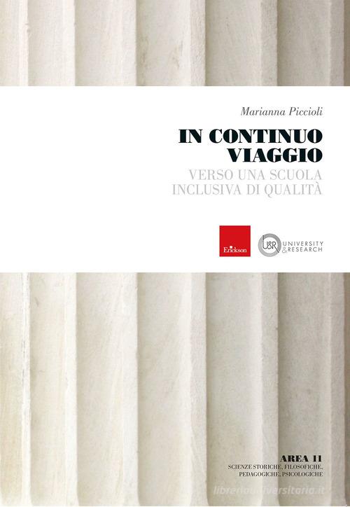 In continuo viaggio. Verso una scuola inclusiva di qualità di Marianna Piccioli edito da Erickson