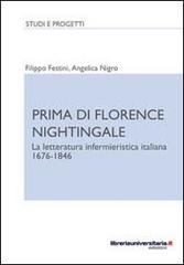 Prima di Florence Nightingale di Filippo Festini, Angelica Nigro edito da libreriauniversitaria.it