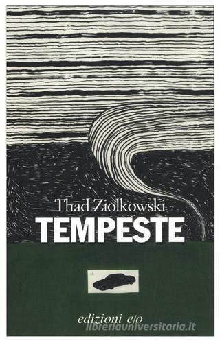 Tempeste di Thad Ziolkowski edito da E/O