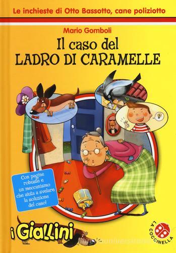 Il caso del ladro di caramelle. Le inchieste di Otto Bassotto, cane  poliziotto di Mario Gomboli - 9788868902131 in Bambini e ragazzi