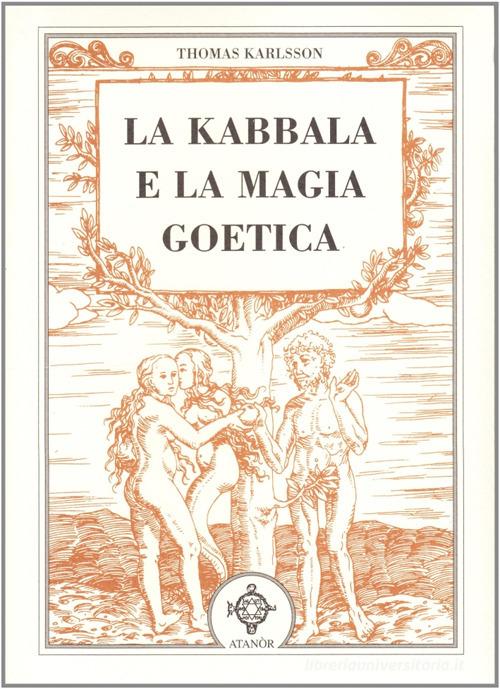 La kabbala e la magia goetica di Thomas Karlsson edito da Atanòr