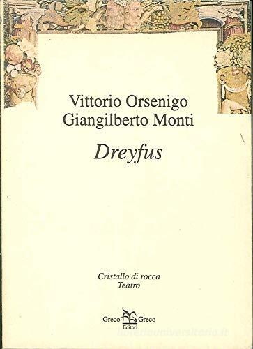 Dreyfus di Vittorio Orsenigo, Giangilberto Monti edito da Greco e Greco