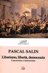 Liberismo, libertà, democrazia di Pascal Salin edito da Di Renzo Editore