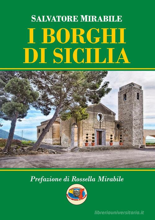 I borghi di sicilia di Salvatore Mirabile edito da Museo Mirabile