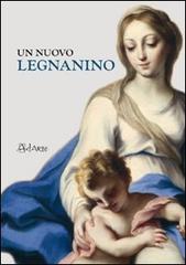 Un nuovo Legnanino. Ediz. illustrata edito da AdArte