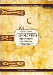 Parrocchia di S. Maria Assunta a Capoliveri. Matrimoni dal 1622 al 1900 di Gianluca Camerini edito da Archivinform