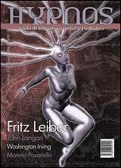 Hypnos. Rivista di letteratura weird e fantastica vol. 3 di Fritz Leiber, John Langan, Washington Irving edito da Edizioni Hypnos