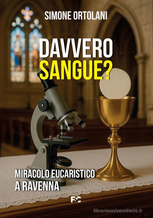 Davvero sangue? di Simone Ortolani edito da Fede & Cultura