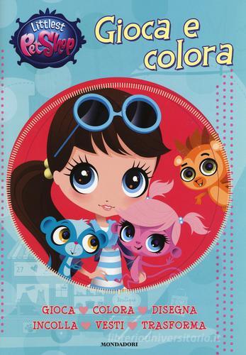 Gioca e colora. Littlest Pet Shop. Con adesivi edito da Mondadori