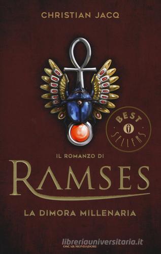 La dimora millenaria. Il romanzo di Ramses vol.2 di Christian Jacq edito da Mondadori