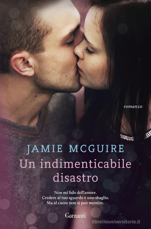Libro Un indimenticabile disastro di Jamie McGuire Super Elefanti bestseller di Garzanti