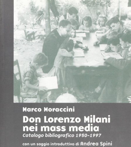 Don Lorenzo Milani nei mass-media (1950-1998). Catalogo bibliografico ordinato cronologicamente edito da Jaca Book