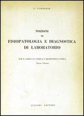 Nozioni di fisiopatologia e diagnostica di laboratorio di Felice D'Onofrio edito da Liguori