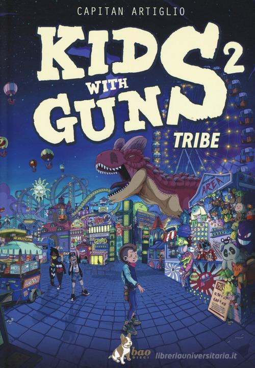 Kids with guns vol.2 di Capitan Artiglio edito da Bao Publishing