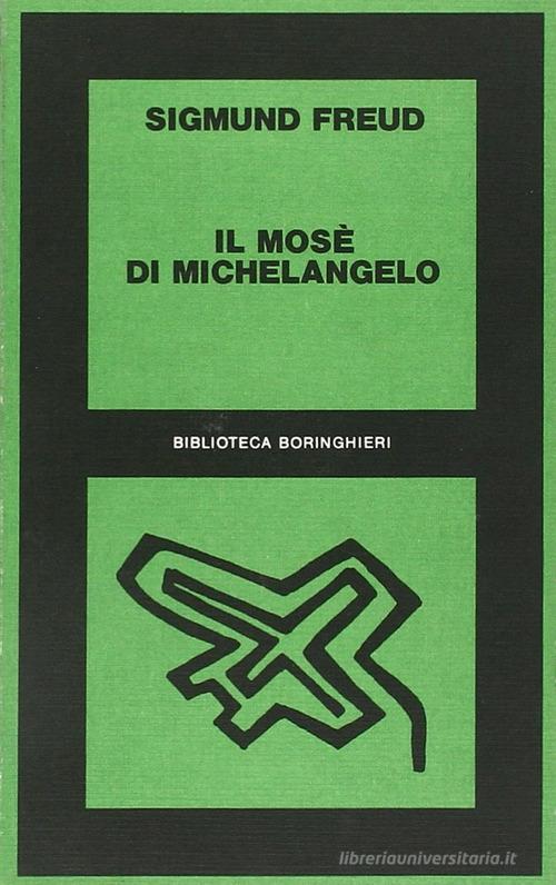 Il Mosè di Michelangelo di Sigmund Freud edito da Bollati Boringhieri