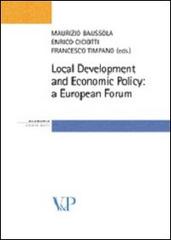 Local development and economic policy: a European forum edito da Vita e Pensiero